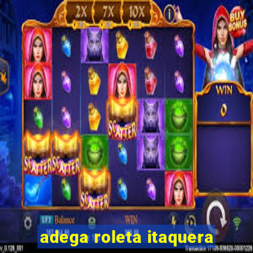 adega roleta itaquera